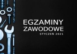 Egzaminy zawodowe - sesja styczeń - luty 2021