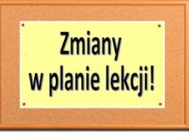 UWAGA ! Korekta planu lekcji !!!