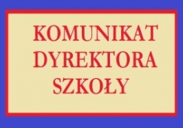 Komunikat dyrektora szkoły z 19 maja 2023 r. w sprawie wywiadówek i organizacji końcówki bieżącego roku szkolnego